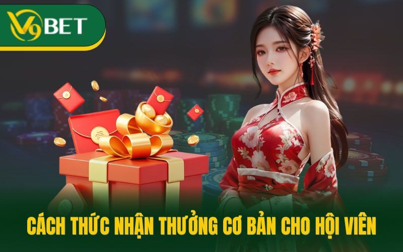 Cách thức nhận thưởng cơ bản cho hội viên