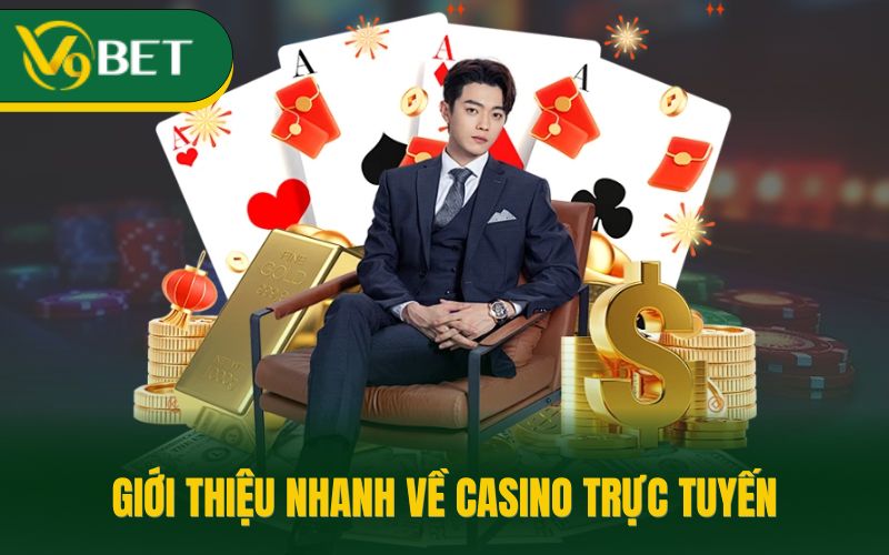 Giới thiệu nhanh về casino trực tuyến